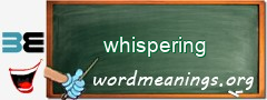 WordMeaning blackboard for whispering